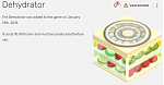 Click image for larger version. 

Name:	Bakery-Story-Dehydrator.png 
Views:	140 
Size:	164.4 KB 
ID:	68044