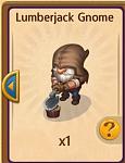 Click image for larger version. 

Name:	lumberjack gnome pic.jpg 
Views:	26 
Size:	29.9 KB 
ID:	62178