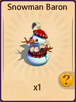 Click image for larger version. 

Name:	Snowman Baron A.PNG 
Views:	36 
Size:	349.1 KB 
ID:	54160